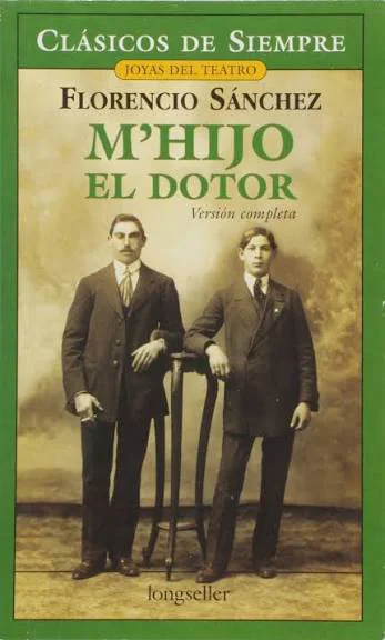 1903 – Se estrena M'hijo el dotor