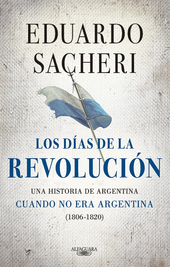 TAPA-LIBRO-EDUARDO-SACHERI_Los_dias_de_la_revolucion